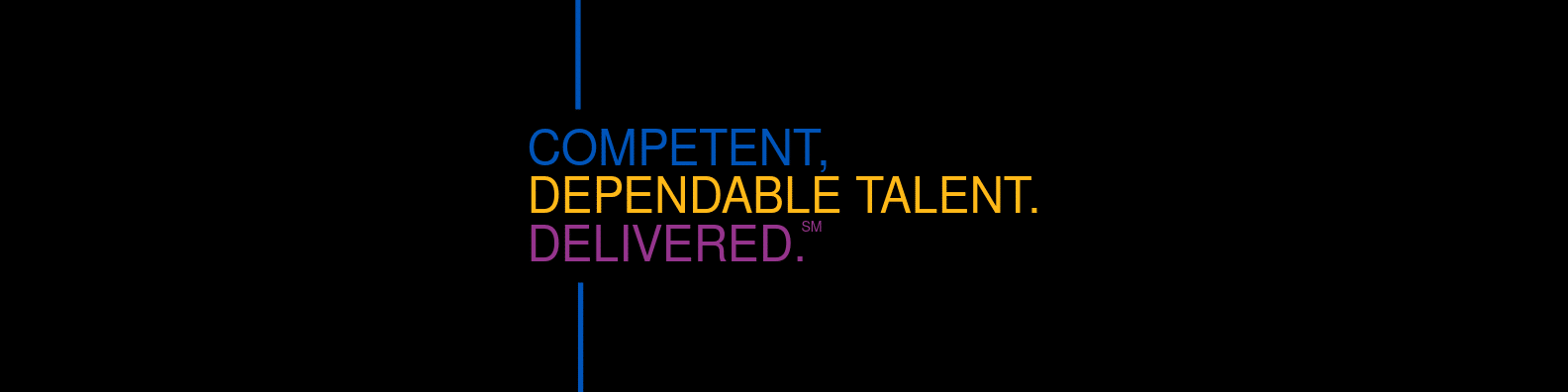 Competent, Dependable Talent. Delivered.℠